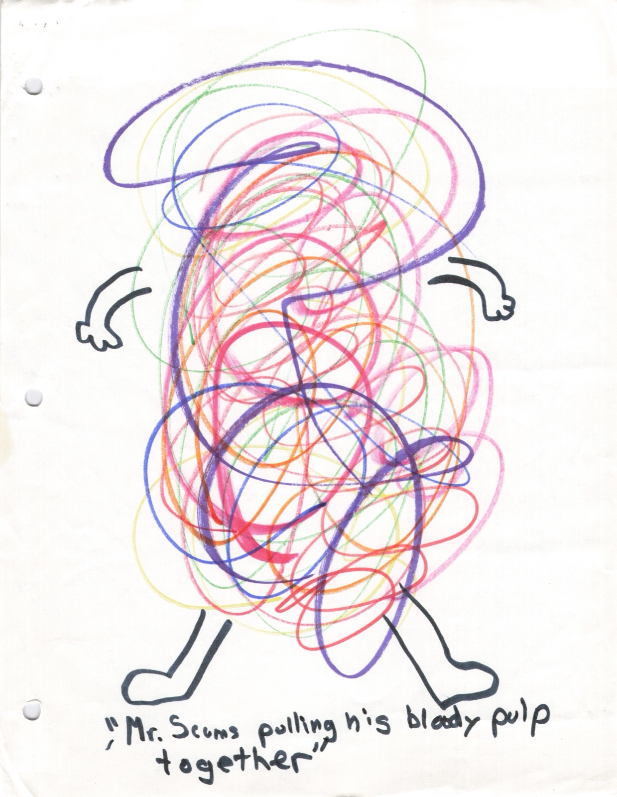 Illustration page. A colorful hand-drawn scribbled mass with arms and legs. Caption: Mr. Scums pulling his bloody pulp together.